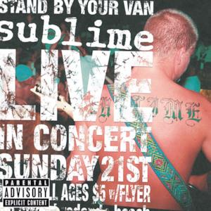Sublime Live: Stand By Your Van