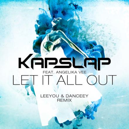 Let It All Out (feat. Angelika Vee) [Leeyou & Danceey Remix] - Single