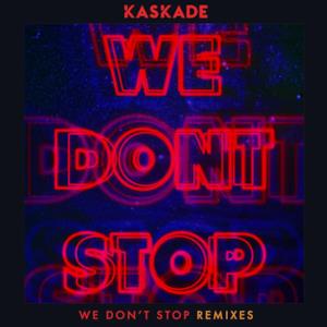 We Don't Stop (Remixes) - Single