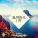 Beautiful Life (feat. Sandro Cavazza) [Extended Mix] - Single