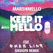 Keep It Mello (Sikdope Remix) [feat. Omar Linx] - Single