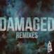 Damaged (Remixes) - Single