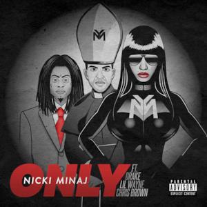 Only (feat. Drake, Lil Wayne & Chris Brown) - Single