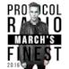 Protocol Radio - March's Finest 2016