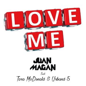 Love Me (feat. Tara McDonald & Urband 5) - Single