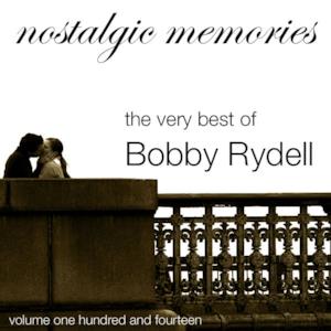 The Very Best Of Bobby Rydell (Nostalgic Memories Volume 114)