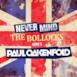 Never Mind the Bollocks… Here's Paul Oakenfold
