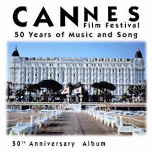 Cannes Film Festival - 50 Years of Music and Song