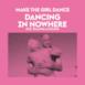 Dancing in Nowhere (feat. Solange La Frange) - Single