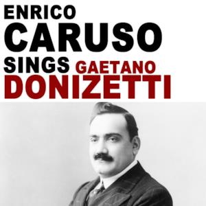 Enrico Caruso Sings Gaetano Donizetti (Remastered)