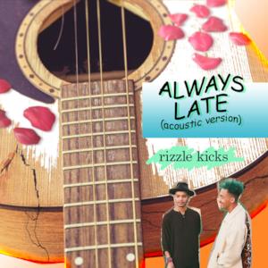 Always Late (Acoustic) - Single