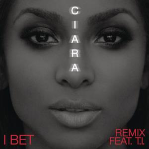 I Bet (feat. T.I.) [Remix] - Single