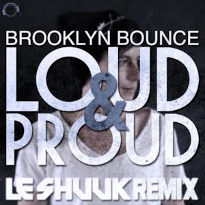 Loud & Proud (Le Shuuk Remix) - Single