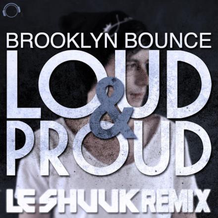 Loud & Proud (Le Shuuk Remix) - Single