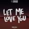 Let Me Love You (feat. Justin Bieber) [With You. Remix] - Single