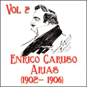 Enrico Caruso Arias (1902- 1906), Vol. 2