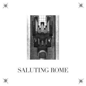 Saluting Rome - EP