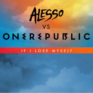 If I Lose Myself (Alesso vs OneRepublic) - Single