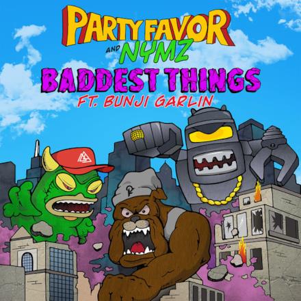 Baddest Things (feat. Bunji Garlin) - Single