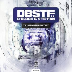 D-Block & S-Te-Fan - Twisted Mind Fantasy - Single