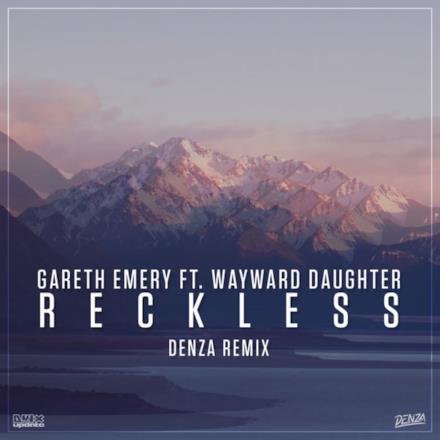 Reckless (Denza Remix) [feat. Wayward Daughter] - Single