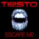 Escape Me (Single)
