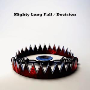 Mighty Long Fall / Decision - Single