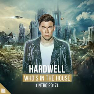 Who's in the House (Intro 2017) - Single