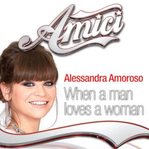 When a Man Loves a Woman (Amici: Quarta Puntata) - Single