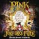 Just Like Fire (From the Original Motion Picture "Alice Through the Looking Glass") [Wideboys Remix] - Single