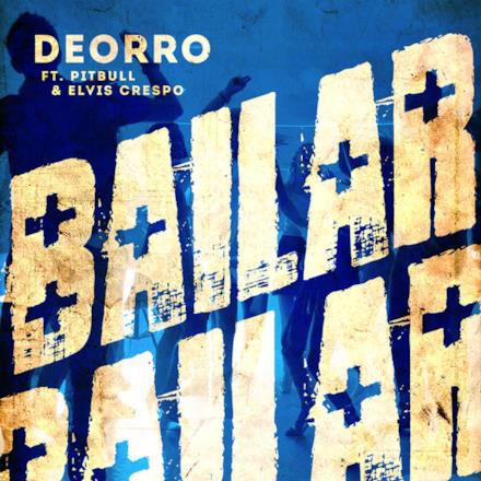 Bailar (feat. Pitbull & Elvis Crespo) - Single