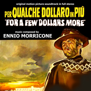 Per Qualche Dollaro In Piu' (For a Few Dollars More)