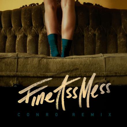 Fine Ass Mess (Conro Remix) - Single