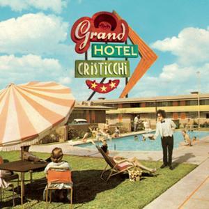 Grand Hotel Cristicchi (Deluxe Edition)