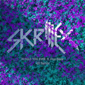 Would You Ever (4B Remix) - Single