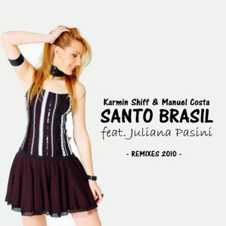 Santo Brasil (feat. Juliana Pasini) [Remixes 2010]
