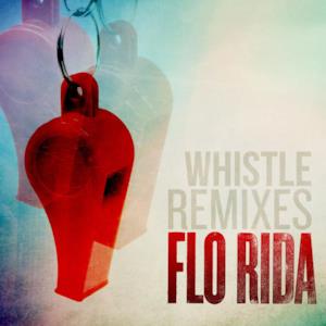 Whistle (Remixes) - Single