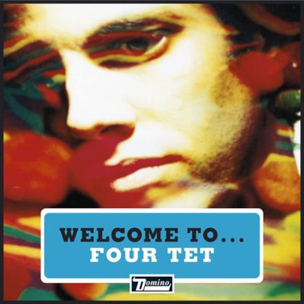 Welcome to Four Tet - EP