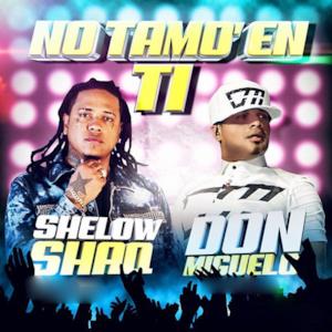 No Tamo en Ti (feat. Shelow Shaq) - Single