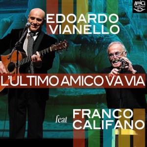L'ultimo amico va via (feat. Franco Califano) - Single