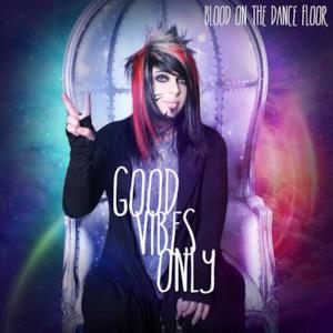 Good Vibes Only - Single