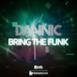 Bring the Funk (Club Mix) - Single