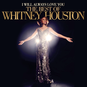 I Will Always Love You: The Best of Whitney Houston