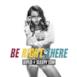 Be Right There - Single