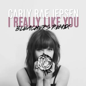 I Really Like You (Bleachers Remix) - Single