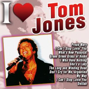 I Love Tom Jones