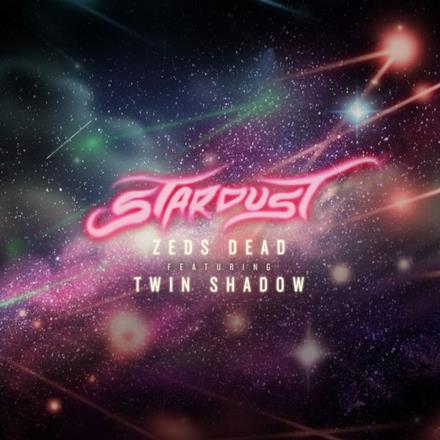 Stardust (feat. Twin Shadow) - Single