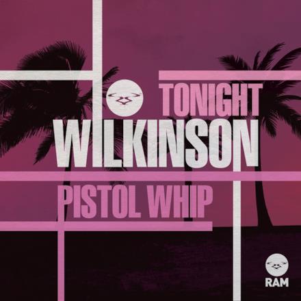 Tonight / Pistol Whip - Single