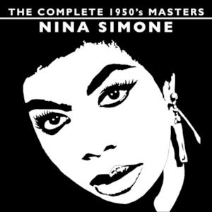 The Complete 1950's Masters Nina Simone