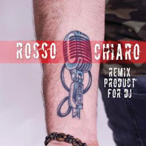 Rossochiaro (Remix Product For DJ) - Single